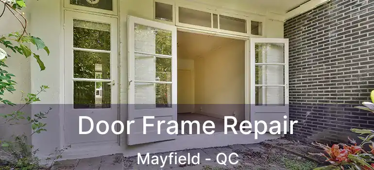  Door Frame Repair Mayfield - QC