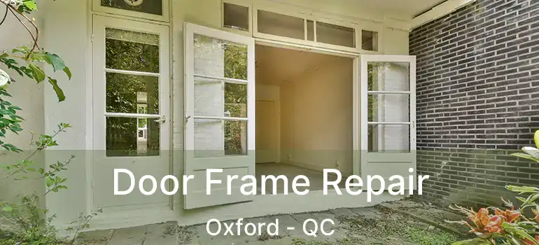  Door Frame Repair Oxford - QC