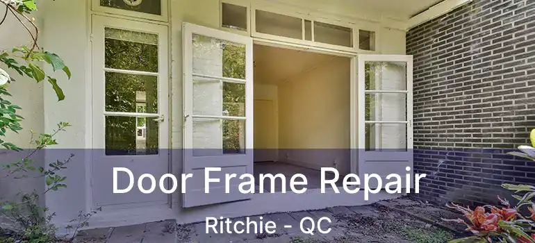  Door Frame Repair Ritchie - QC