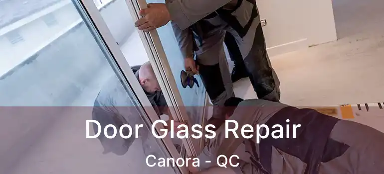  Door Glass Repair Canora - QC