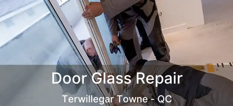  Door Glass Repair Terwillegar Towne - QC