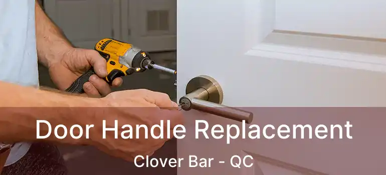  Door Handle Replacement Clover Bar - QC
