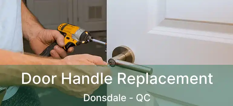  Door Handle Replacement Donsdale - QC