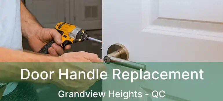  Door Handle Replacement Grandview Heights - QC
