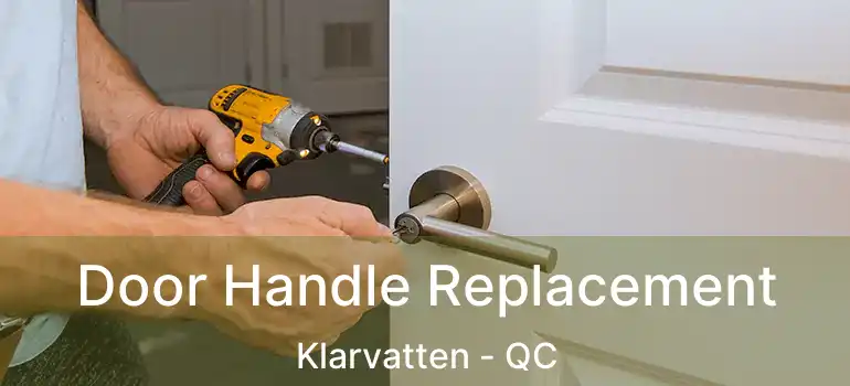  Door Handle Replacement Klarvatten - QC