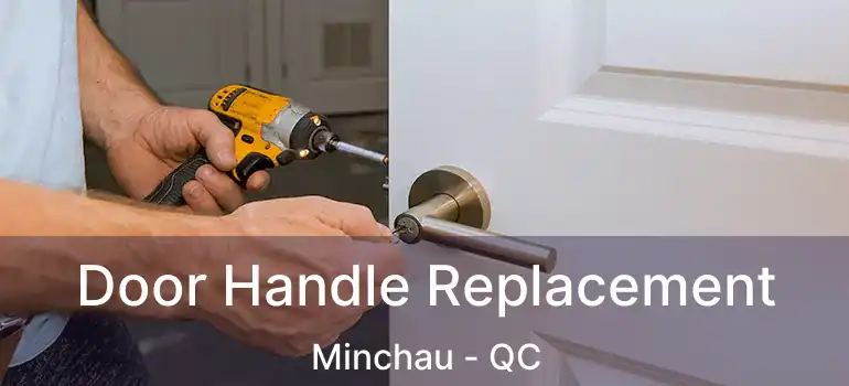  Door Handle Replacement Minchau - QC