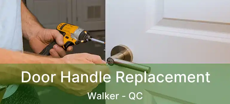  Door Handle Replacement Walker - QC