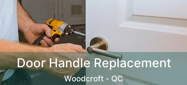  Door Handle Replacement Woodcroft - QC