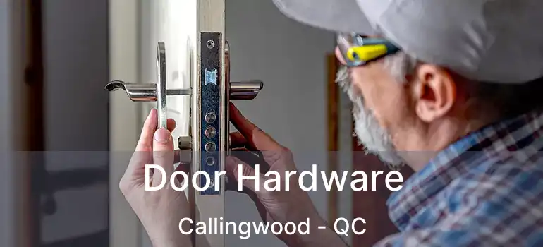  Door Hardware Callingwood - QC