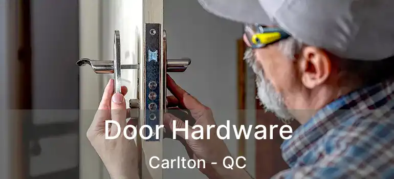  Door Hardware Carlton - QC