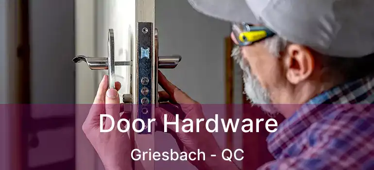  Door Hardware Griesbach - QC