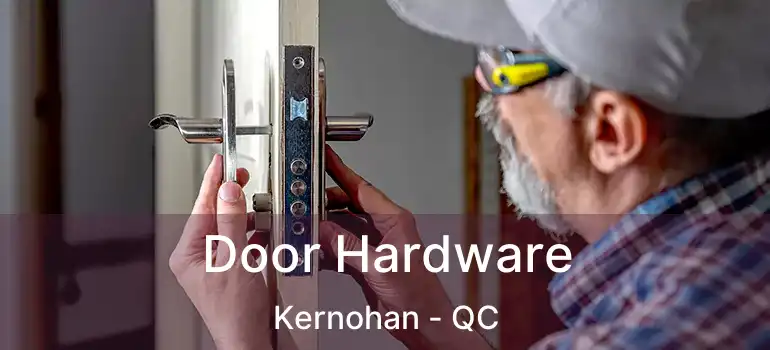  Door Hardware Kernohan - QC