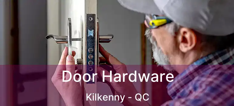  Door Hardware Kilkenny - QC