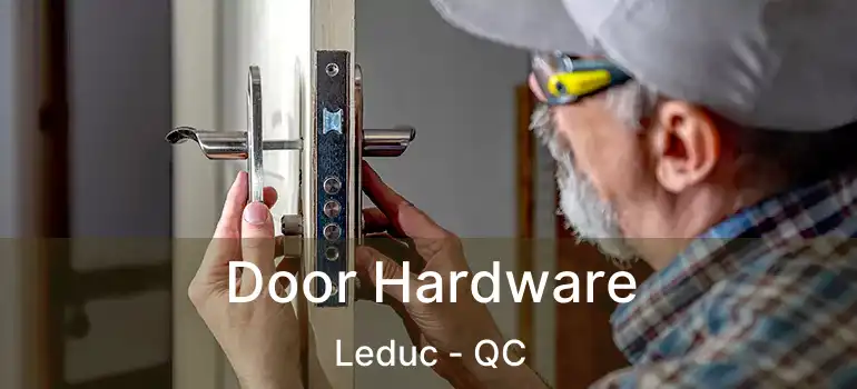  Door Hardware Leduc - QC