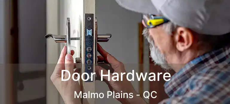  Door Hardware Malmo Plains - QC