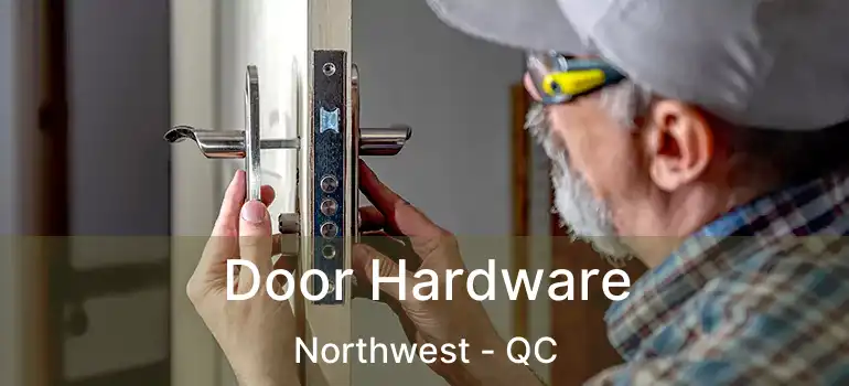  Door Hardware Northwest - QC