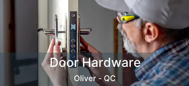  Door Hardware Oliver - QC