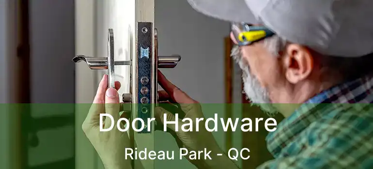  Door Hardware Rideau Park - QC