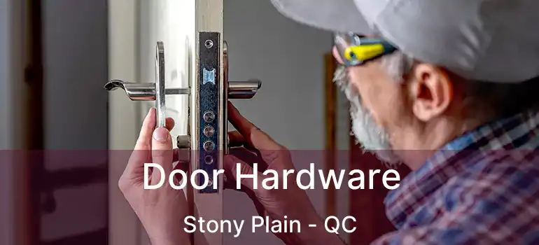  Door Hardware Stony Plain - QC
