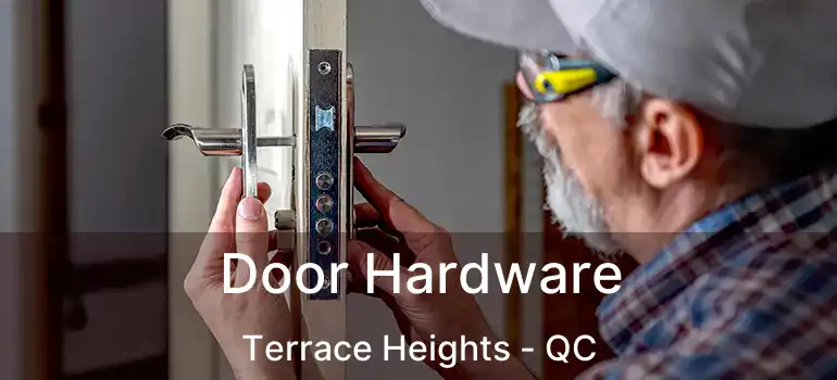  Door Hardware Terrace Heights - QC