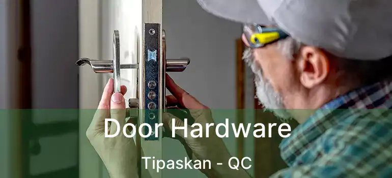  Door Hardware Tipaskan - QC
