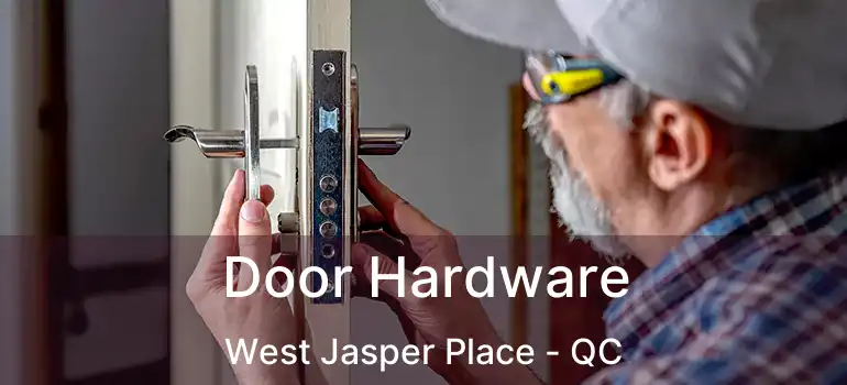  Door Hardware West Jasper Place - QC
