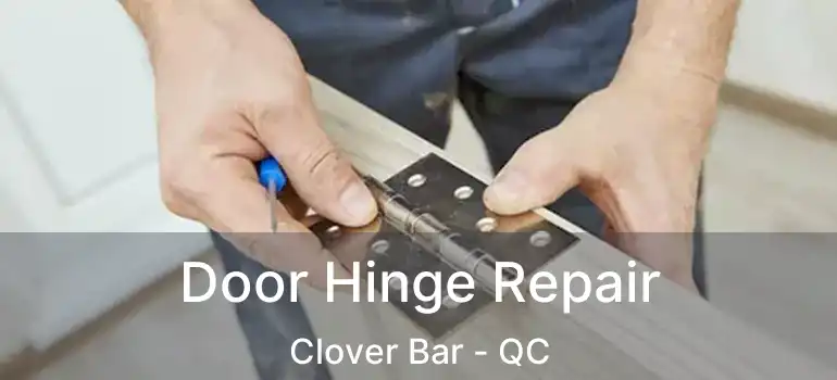  Door Hinge Repair Clover Bar - QC