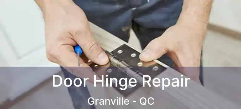  Door Hinge Repair Granville - QC