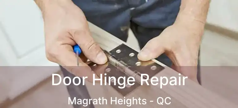  Door Hinge Repair Magrath Heights - QC