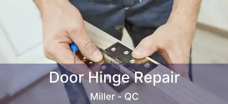  Door Hinge Repair Miller - QC