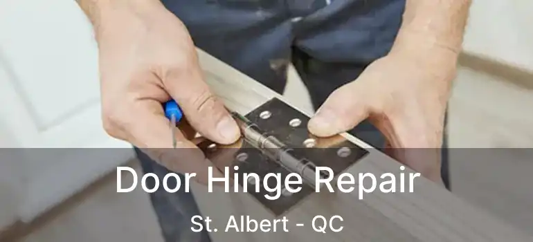  Door Hinge Repair St. Albert - QC