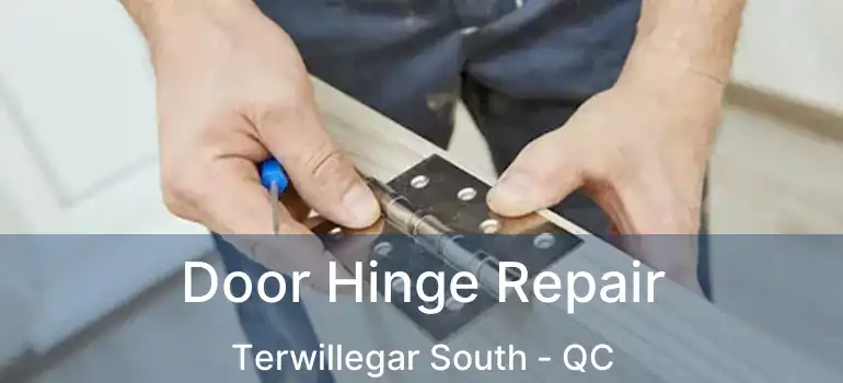  Door Hinge Repair Terwillegar South - QC
