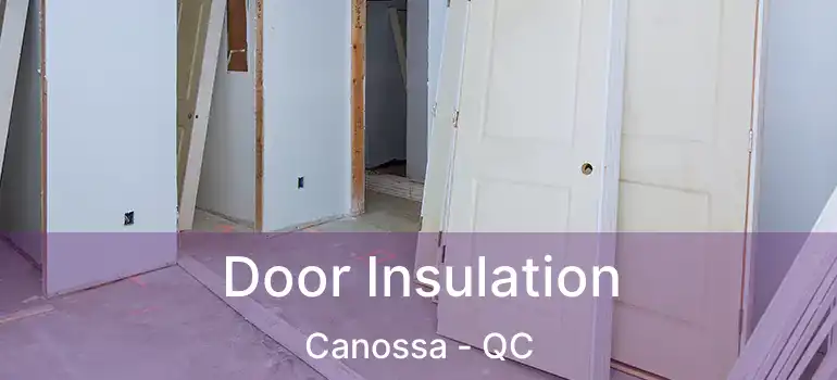  Door Insulation Canossa - QC