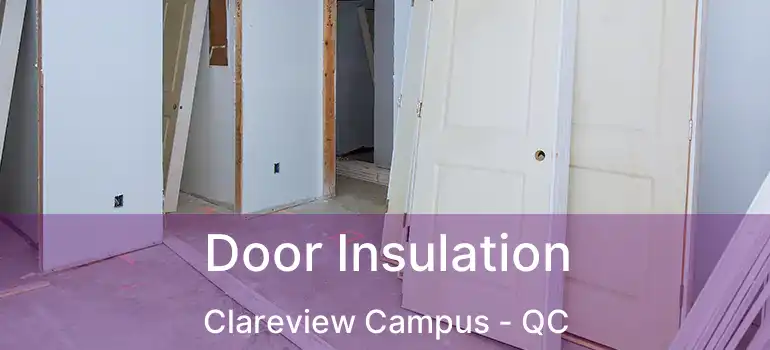  Door Insulation Clareview Campus - QC