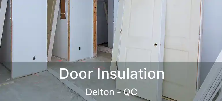  Door Insulation Delton - QC
