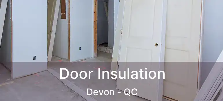  Door Insulation Devon - QC