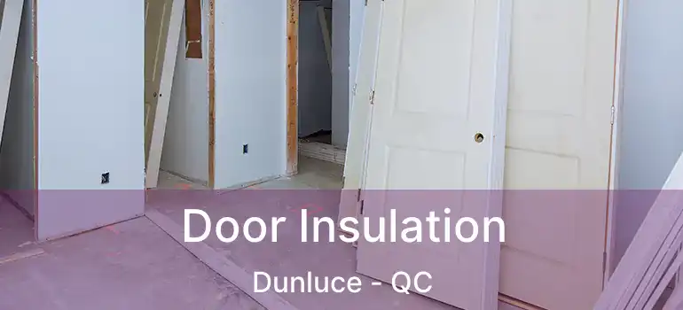  Door Insulation Dunluce - QC