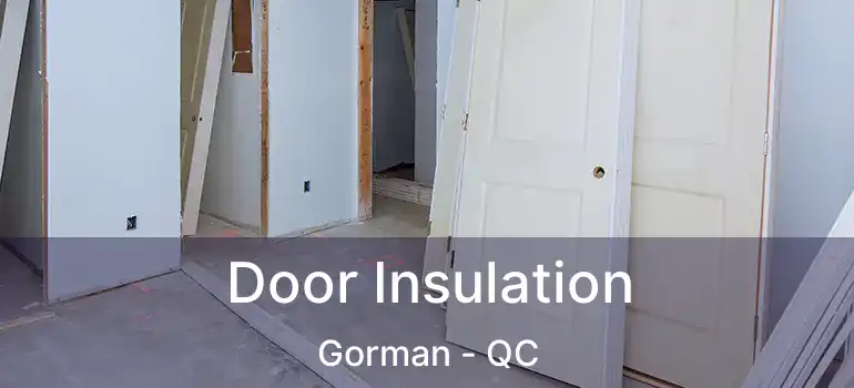  Door Insulation Gorman - QC