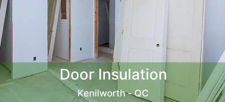  Door Insulation Kenilworth - QC