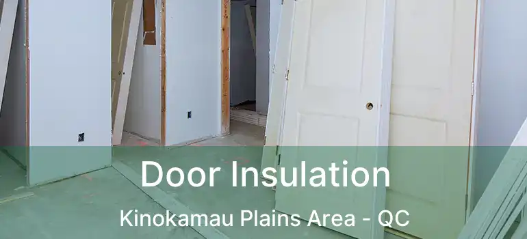  Door Insulation Kinokamau Plains Area - QC