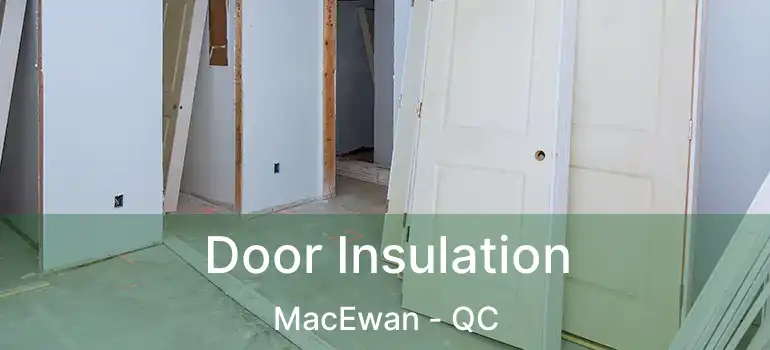  Door Insulation MacEwan - QC