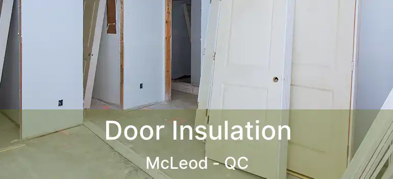  Door Insulation McLeod - QC
