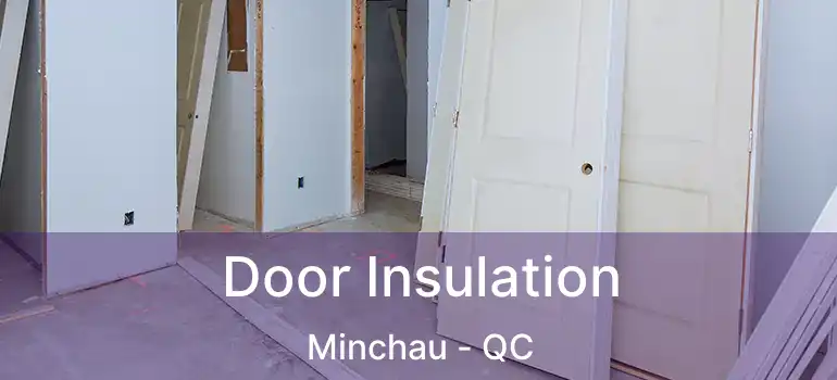  Door Insulation Minchau - QC