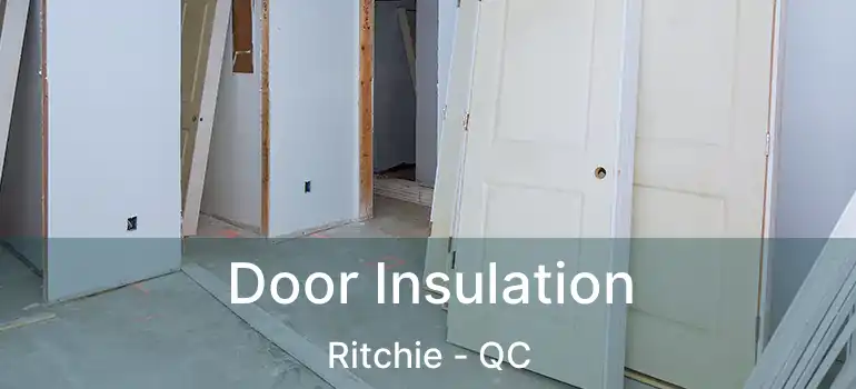  Door Insulation Ritchie - QC