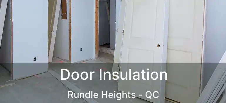  Door Insulation Rundle Heights - QC