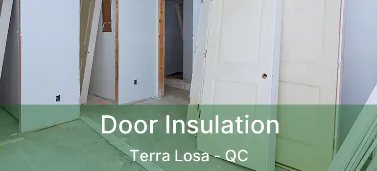  Door Insulation Terra Losa - QC