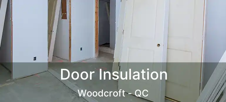  Door Insulation Woodcroft - QC