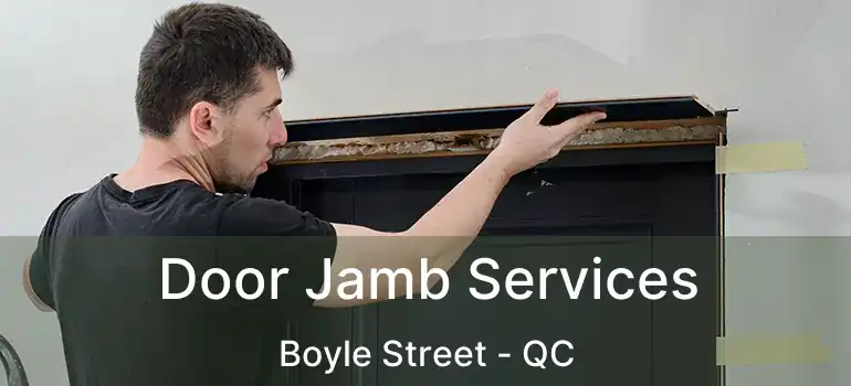  Door Jamb Services Boyle Street - QC