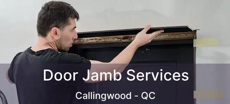  Door Jamb Services Callingwood - QC