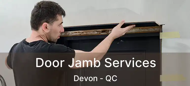  Door Jamb Services Devon - QC